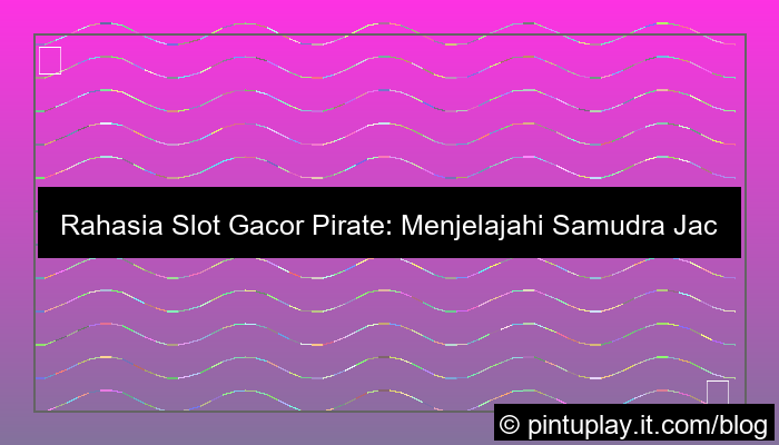 visual slot gacor pirate