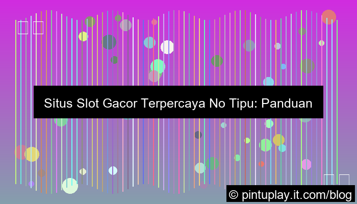 gambar slot gacor terpercaya no tipu