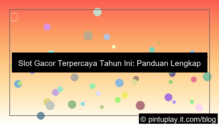 slot gacor terpercaya tahun ini